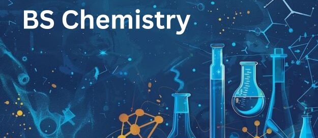 BS Chemistry Guide: Scope, Subjects & Jobs in Pakistan