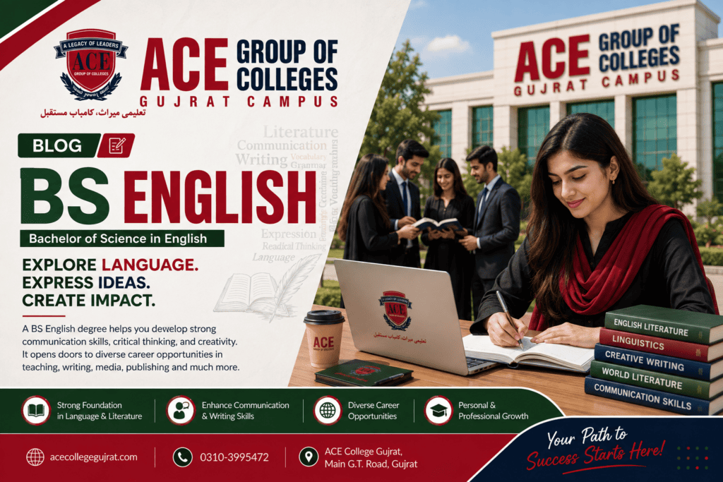 ACE Group of Colleges Gujrat Campus BS English program featuring students studying on campus, highlighting English language, literature, communication, writing, and career opportunities.